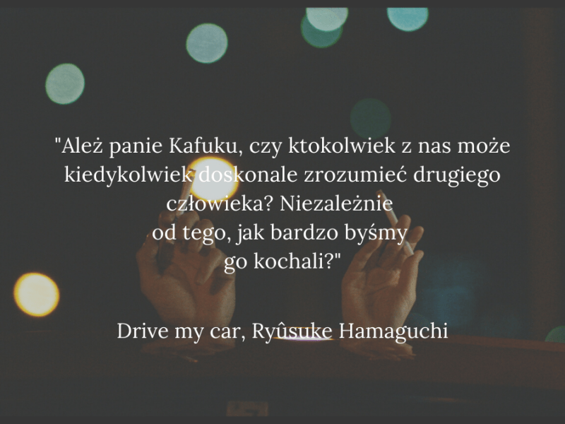 Drive my car, Ryûsuke Hamaguchi,&nbsp;2021